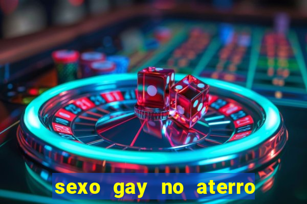 sexo gay no aterro do flamengo